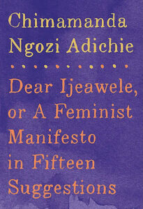 Read more about the article A Review of Chimamanda’s Feminist Manifesto 