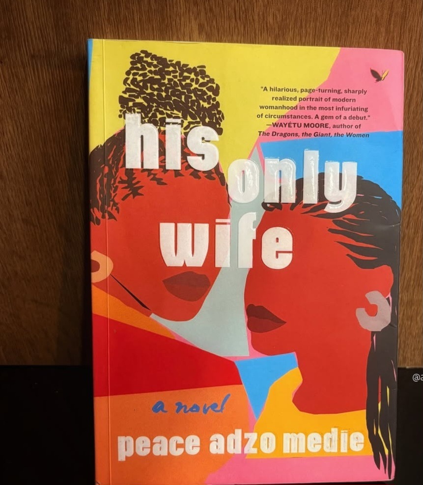 Home Page 2 His Only Wife by Peace Adzo Medie. Photo credit: Goodread on IG