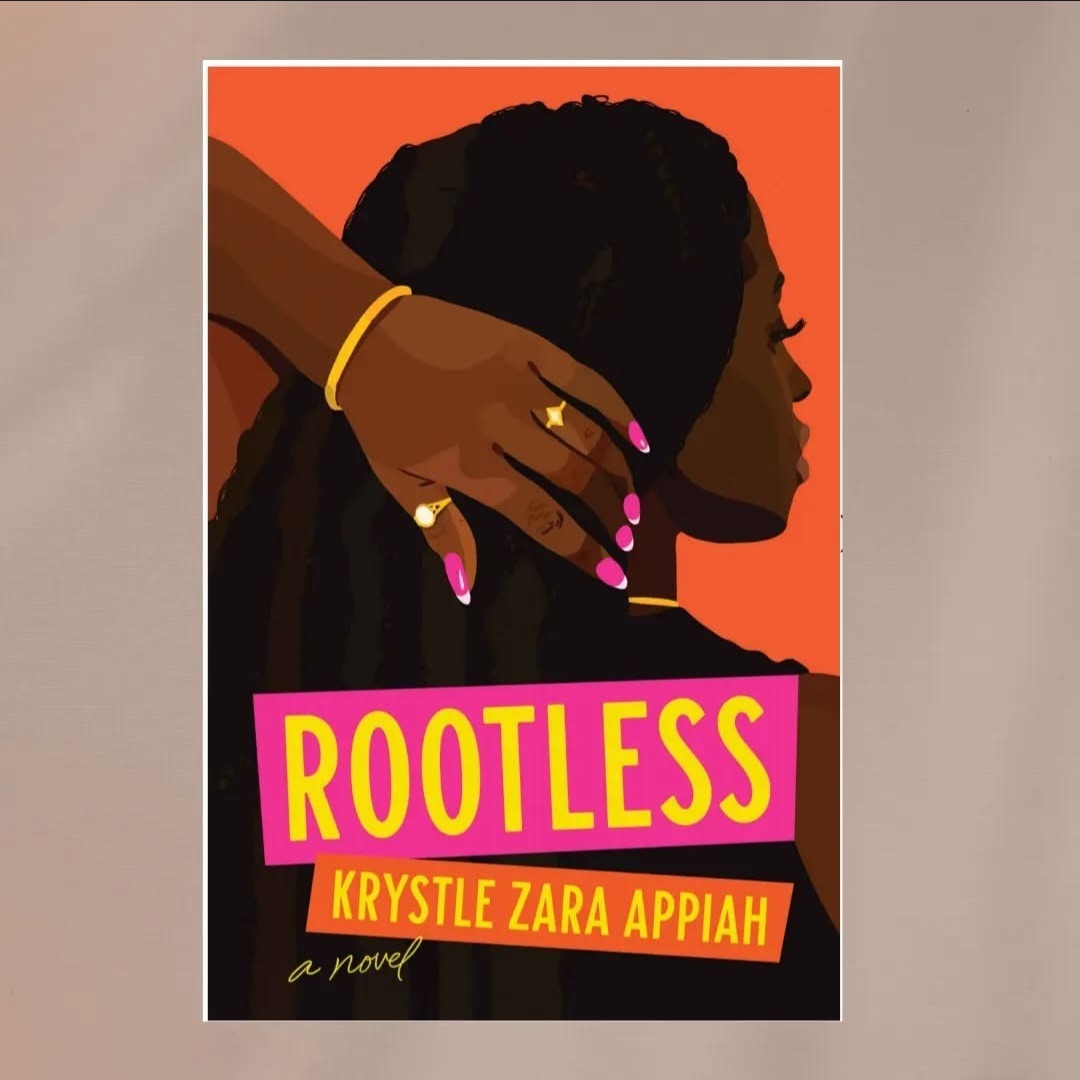 Read more about the article Reclaiming Women’s Autonomy In Krystle Zara Appiah’s Rootless 