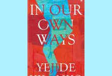 Dismantling the Myth of the African Perfect Wife ‘In Our Own Ways’ 2 In Our Own Ways by Yejide Kilanko. Photo credit: Narrative Press Landscape on IG